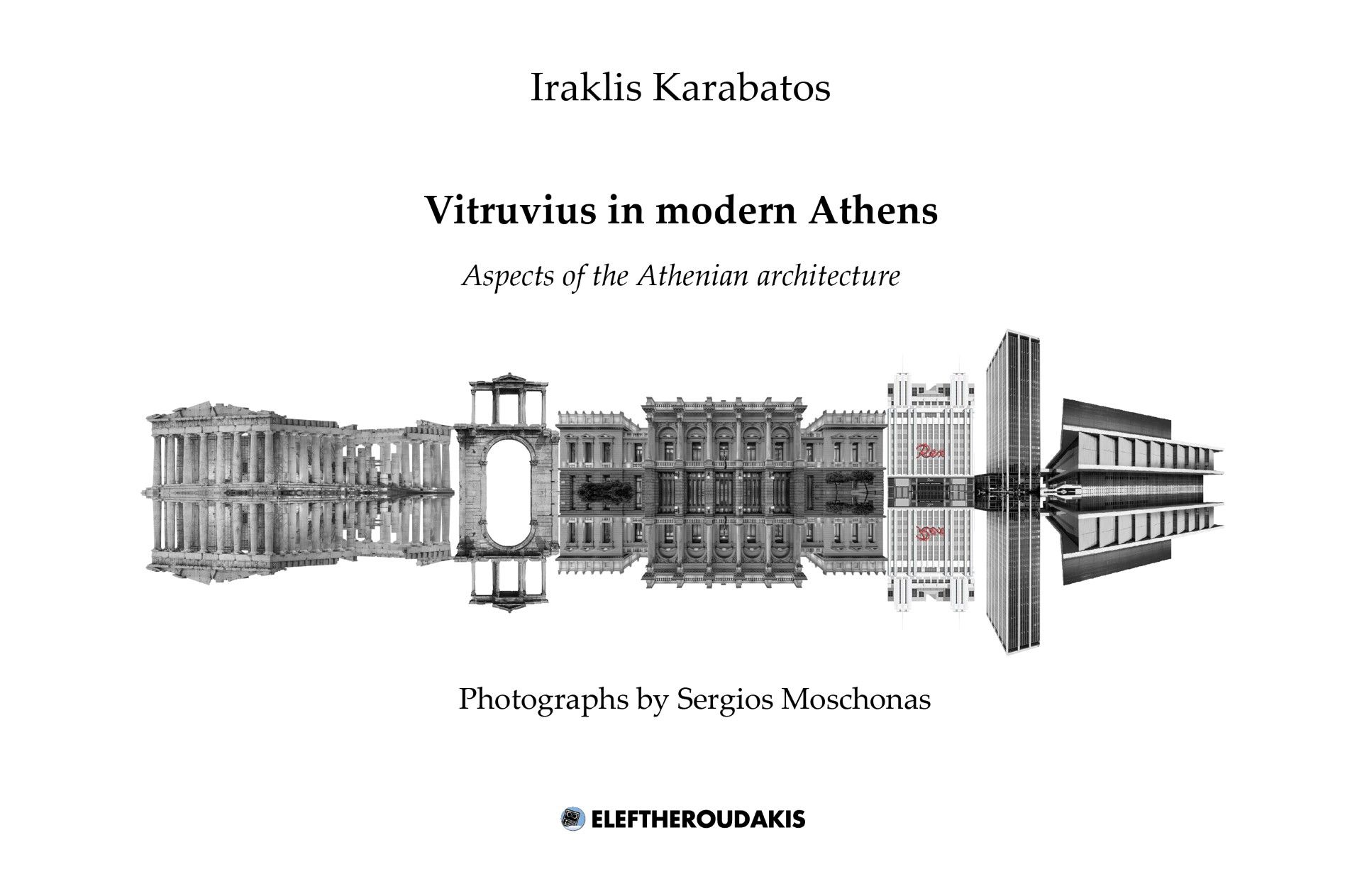 Vitruvius in Modern Athens, Aspects of the Athenian Architecture, Καραμπάτος, Ηρακλής Π., Ελευθερουδάκης, 2023