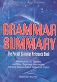 Grammar Summary, The Pocket Grammar Reference Book: Reference for EFL Teachers and False - Beginners, Intermediate and More Advanced Adults Students of English, Κυριαζή - Παπακωνσταντίνου, Μελίνα, Έλλην, 1998