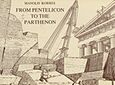 From Pentelicon to the Parthenon, The Ancient Quarries and the Story of a Half-Worked Column Capital of the First Marble Parthenon, Κορρές, Μανώλης, Μέλισσα, 1995