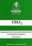 Celi 2, Certificato di conoscenza della lingua Italiana: Livello 2: Test di preparazione: Universita di Perugia, Zurula, Mariella, Perugia, 2004