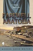 Farewell Anatolia, , Σωτηρίου, Διδώ, 1909-2004, Κέδρος, 1997