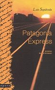 Patagonia Express, , Sepulveda, Luis, Opera, 1998