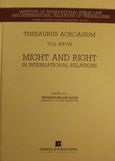 Might and rRght in International Relations, , , Εκδόσεις Σάκκουλα Α.Ε., 1999