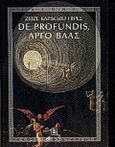 De profundis, αργό βαλς, , Cardoso Pires, Jose, 1925-1998, Εκδόσεις Καστανιώτη, 2000