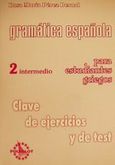 Gramatica espanola para estudiantes griegos 2 intermedio, Clave de ejercicios y de test, Perez - Bernal, Rosa Maria, Polyglot, 2001