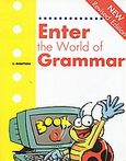 Enter the World of Grammar, Book A, Μούτσου, Ελένη, MM Publications, 1998