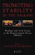 Promoting Stability in the Balkans, Working with Civil Society in the Democratisation Process 1998-2001, , Εκδοτικός Οίκος Α. Α. Λιβάνη, 2001