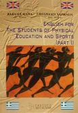 English for the Students of Physical Education and Sport, , Κακαλιά, Μαρία, Χριστοδουλίδη, 2001