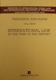 International Law at the Turn of the Century, , , Εκδόσεις Σάκκουλα Α.Ε., 1998