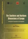 The Southern and Northern Dimensions of Europe, Subregional Cooperation and Integration: A Greek-Swedish Conference on the Southern and Northern Dimensions of Europe within the Framework of the Year of the Baltic States, Organized by EKEME and SIIA in Athens, 27 Novembre 2000, , Σάκκουλας Αντ. Ν., 2001