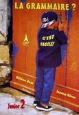 La grammaire? C' est facile!, Junior 2, Azas, Helene, Eiffel Editions, 2001