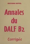 Annales du DALF B2, Corriges, χ.ο., Eiffel Editions, 2002