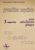 Gramatica espanola para estudiantes griegos 3 superior, Clave de ejercicios y de test, Perez - Bernal, Rosa Maria, Polyglot, 2001