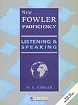 New Fowler Proficiency Listening and Speaking, For the Revised Exam: Student's Book, Fowler, Will. S., New Editions, 2001