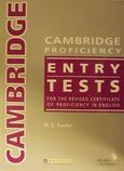 Cambridge Proficiency Entry Tests, For the Revised Certificate of Proficiency in English: Teacher's Book, Fowler, Will. S., New Editions, 2001