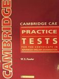 Cambridge Practice Tests, For the Certificate in Advanced English Examination, Fowler, Will. S., New Editions, 2000