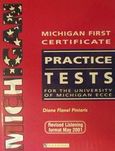 Michigan First Certificate Practice Tests, For the University of Michigan ECCE, Flanel - Piniaris, Diane, New Editions, 2001