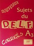 Nouveaux sujets du D.E.L.F. A3, Corriges, Γεωργαντάς, Γεώργιος, Georges Georgantas, 2002