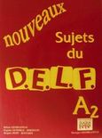 Nouveaux sujets du D.E.L.F. A2, , Συλλογικό έργο, Georges Georgantas, 2002