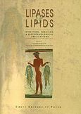 Lipases and Lipids, Structure, Function and Biotechnological Applications, Κοκοτός, Γιώργος, Πανεπιστημιακές Εκδόσεις Κρήτης, 2000