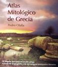 Atlas mitologico de Grecia, , Olalla, Pedro, Road Εκδόσεις Α. Ε., 2001