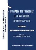 European Air Transport Law and Policy, Recent Developments: Twelfth Annual Conference, Athens 3 November 2000, , Σάκκουλας Αντ. Ν., 2002