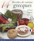 14 Recettes de cuisine grecque, A base d' huile d' olive, Καλογεράκη, Στέλλα, Mediterraneo Editions, 2002