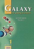 Galaxy for Young Learners 1, Activity Book: Beginner: Teacher's, , Grivas Publications, 2001