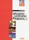 Speaking, Listening and Writing 3, , Γρίβας, Κωνσταντίνος Ν., Grivas Publications, 2002