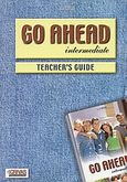 Go Ahead, Intermediate: Teacher's Guide, Γρίβας, Κωνσταντίνος Ν., Grivas Publications, 2002