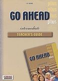 Go Ahead Plus, Intermediate: Teacher's Guide, Γρίβας, Κωνσταντίνος Ν., Grivas Publications, 2002