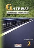 Gateway 2, Cambridge Proficiency: Coursebook Teacher's, Γρίβας, Κωνσταντίνος Ν., Grivas Publications, 2002