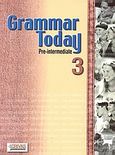 Grammar Today 3, Pre-Intermediate, Γρίβας, Κωνσταντίνος Ν., Grivas Publications, 2002