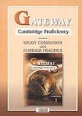 Gateway 1, Cambridge Proficiency: Study Companion and Further Practice: Teacher's, χ.ο., Grivas Publications, 2001