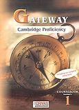 Gateway 1, Cambridge Proficiency: Coursebook: Teacher's, , Grivas Publications, 2002