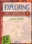 Exploring First Certificate 1, Task Book: Teacher's, Γρίβας, Κωνσταντίνος Ν., Grivas Publications, 2001