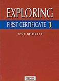 Exploring First Certificate 1, Test Booklet, Γρίβας, Κωνσταντίνος Ν., Grivas Publications, 2000