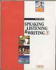 Speaking, Listening and Writing 3, , Γρίβας, Κωνσταντίνος Ν., Grivas Publications, 2002