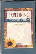 Exploring First Certificate 2, Task Book, χ.ο., Grivas Publications, 2000