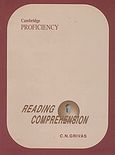 Reading Comprehension 1, Cambridge Proficiency, Γρίβας, Κωνσταντίνος Ν., Grivas Publications, 2000