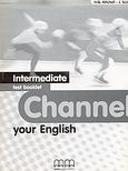 Channel your English Intermediate, Test Booklet, Mitchell, H. Q., MM Publications, 2002