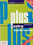 Plus Extra Elementary, Reading Communication: Teacher's Book, Μούτσου, Ελένη, MM Publications, 2002