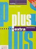 Plus Extra Elementary, Reading Communication, Μούτσου, Ελένη, MM Publications, 2002