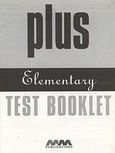 Plus Elementary, Test Booklet, , MM Publications, 2001