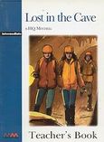 Lost in the Cave, Intermediate: Teacher's Book, Mitchell, H. Q., MM Publications, 2001