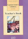 Captain Grant's Children, Level 4: Teacher's Book, Verne, Jules, MM Publications, 2002