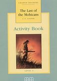 The Last of the Mohicans, Level 3: Activity Book, Cooper, James Fenimore, MM Publications, 2002