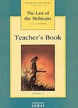 The Last of the Mohicans, Level 3: Teacher's Book, Cooper, James Fenimore, MM Publications, 2002