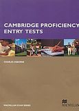 Cambridge Proficiency Entry Tests, , Osborne, Charles, Macmillan Hellas SA, 2003