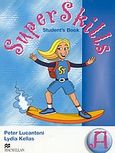 Super Skills A, Student's Book, Lucantoni, Peter, Macmillan Hellas SA, 2003